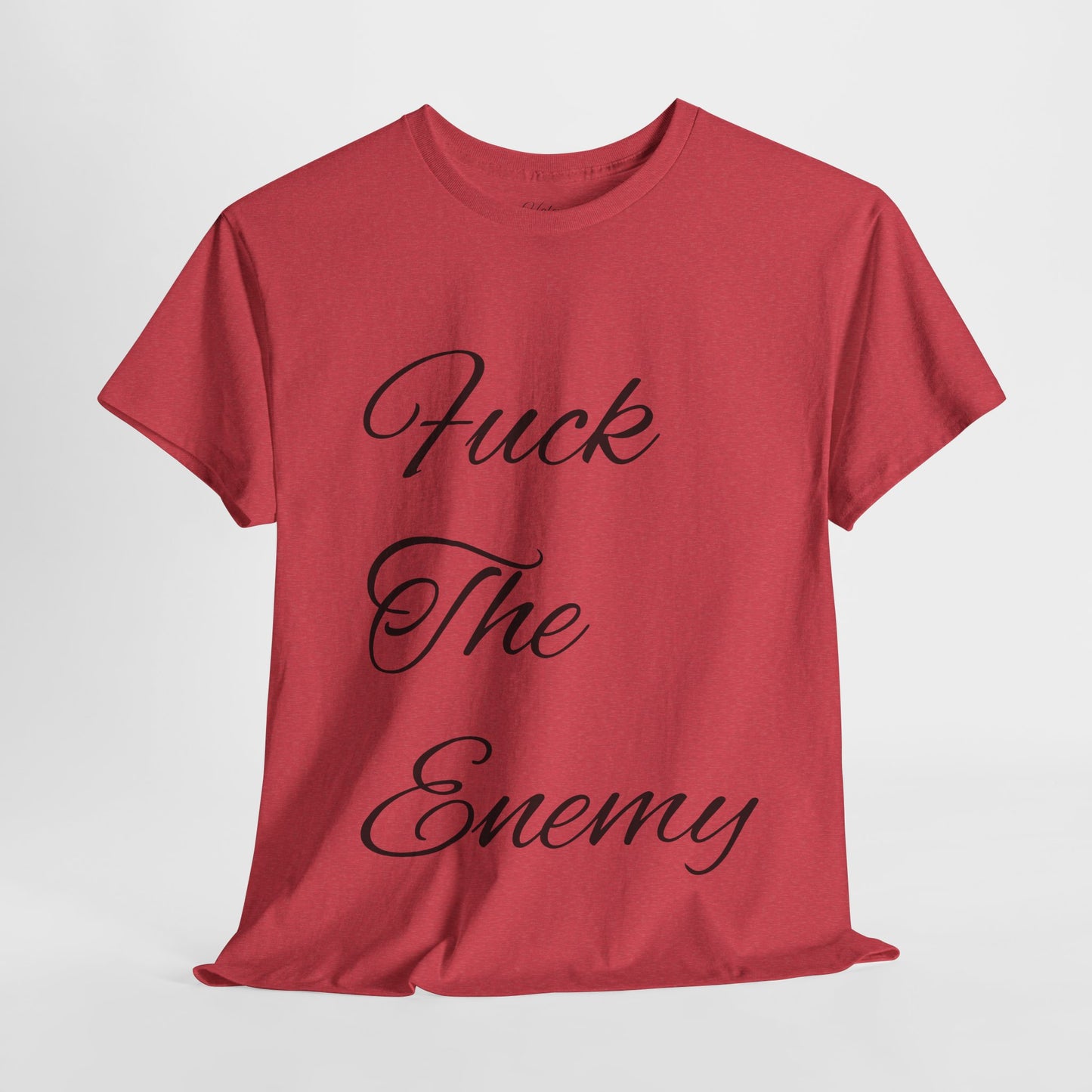 Fuck The Enemy T-shirt