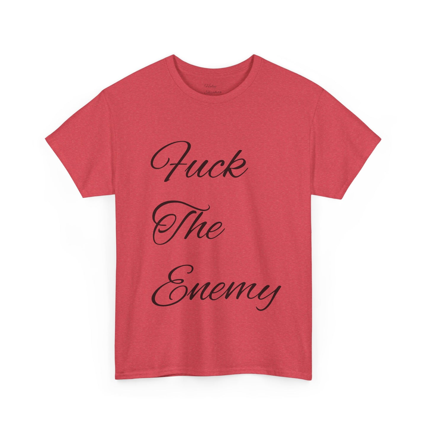 Fuck The Enemy T-shirt