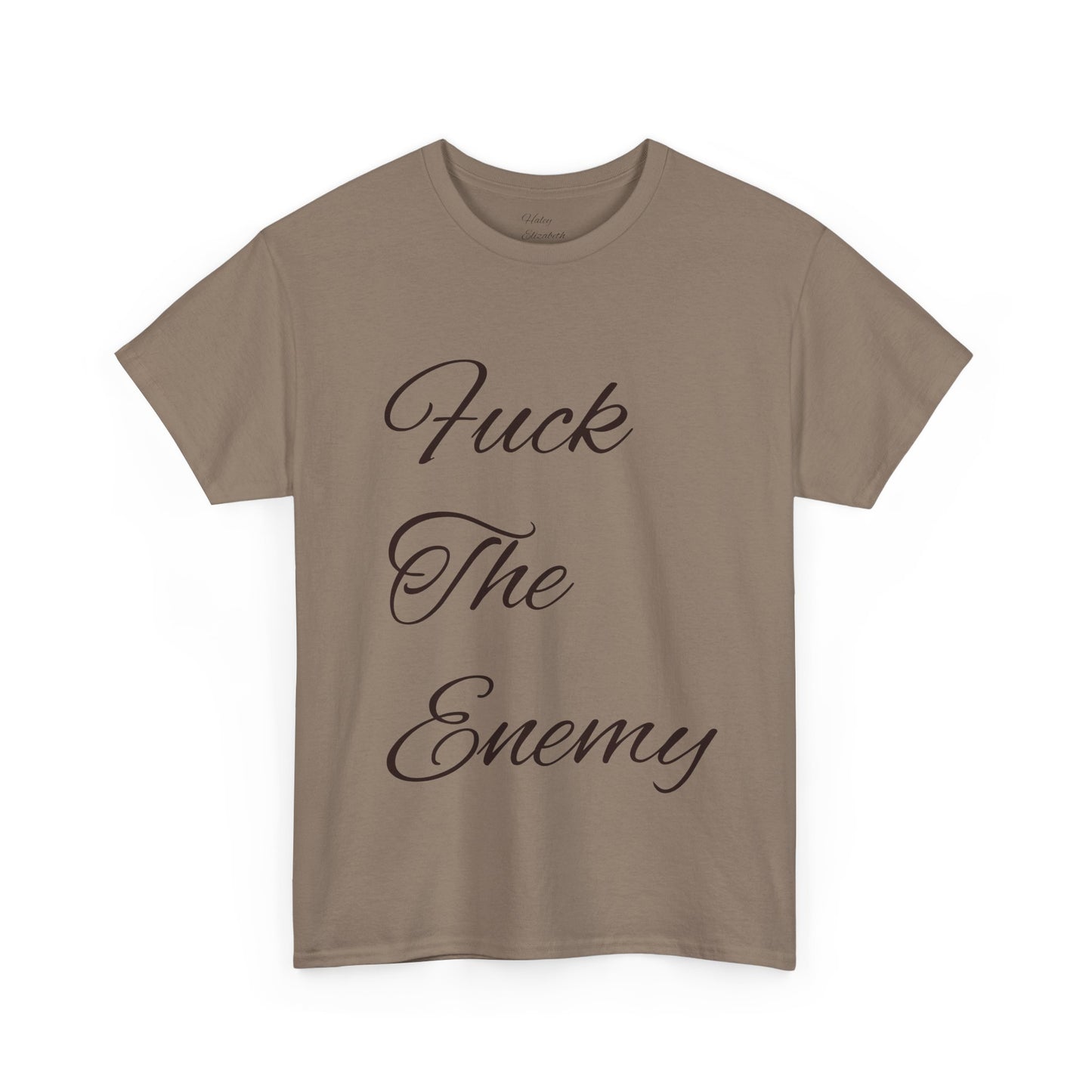 Fuck The Enemy T-shirt
