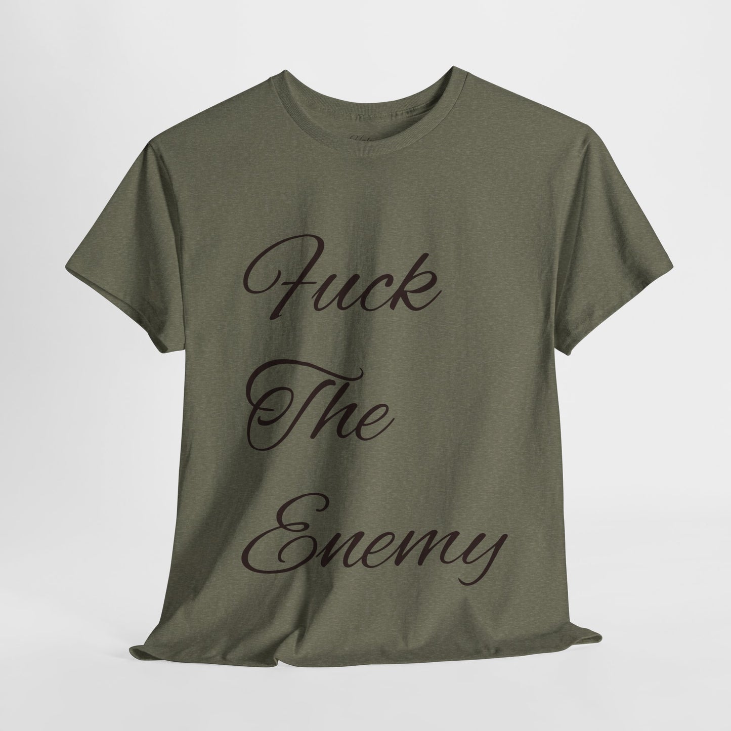 Fuck The Enemy T-shirt