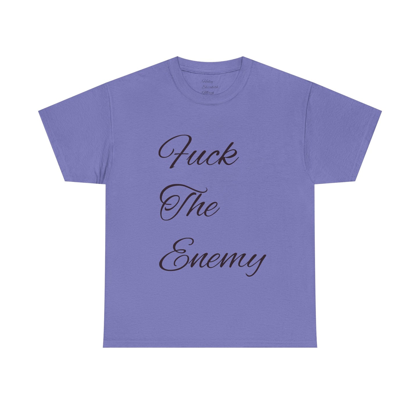 Fuck The Enemy T-shirt