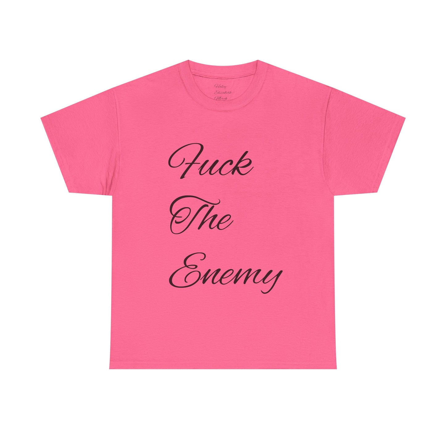 Fuck The Enemy T-shirt