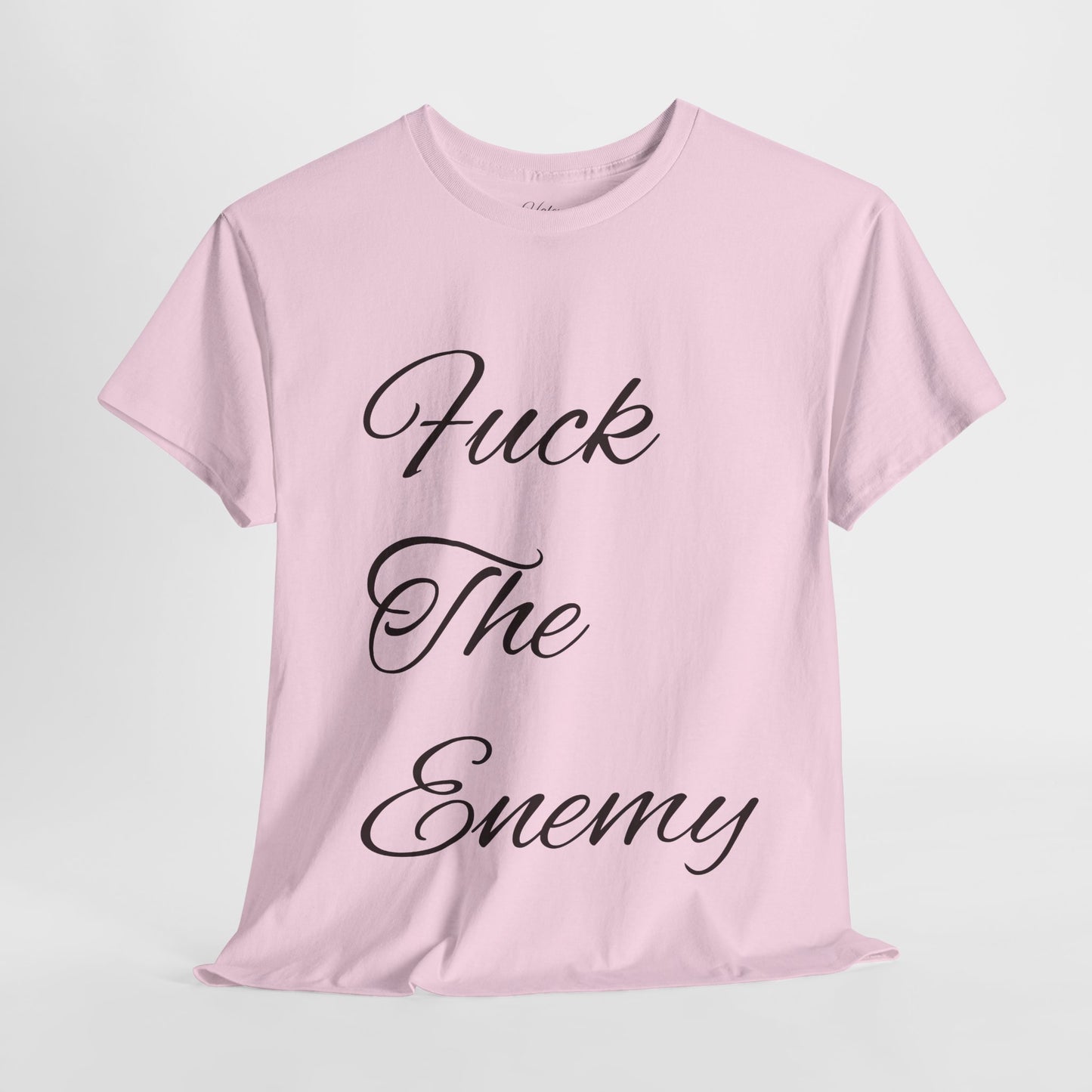 Fuck The Enemy T-shirt