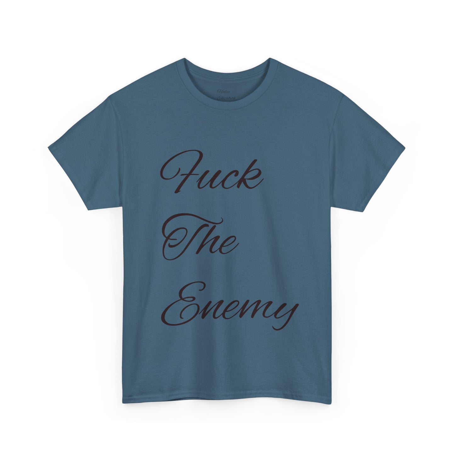 Fuck The Enemy T-shirt