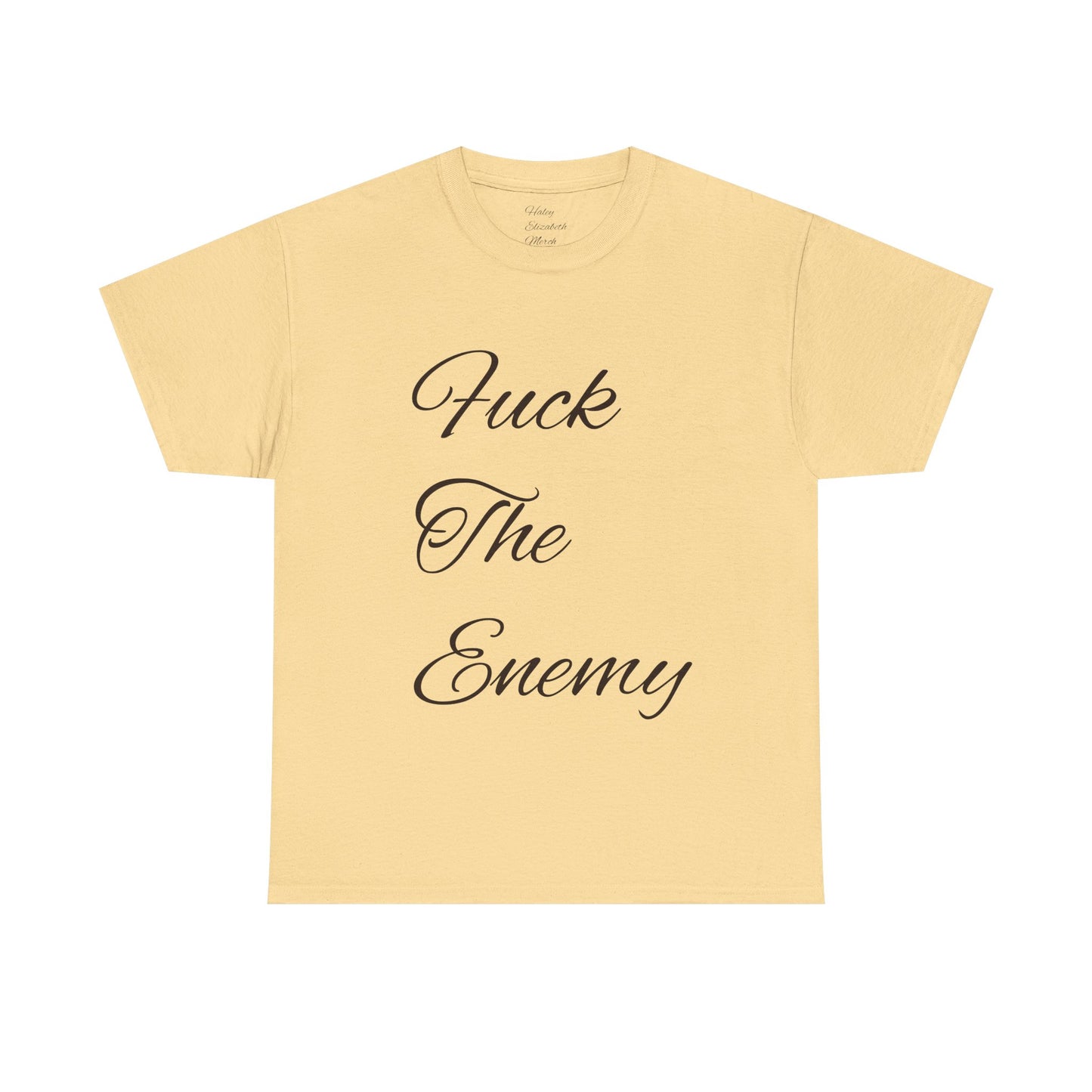 Fuck The Enemy T-shirt