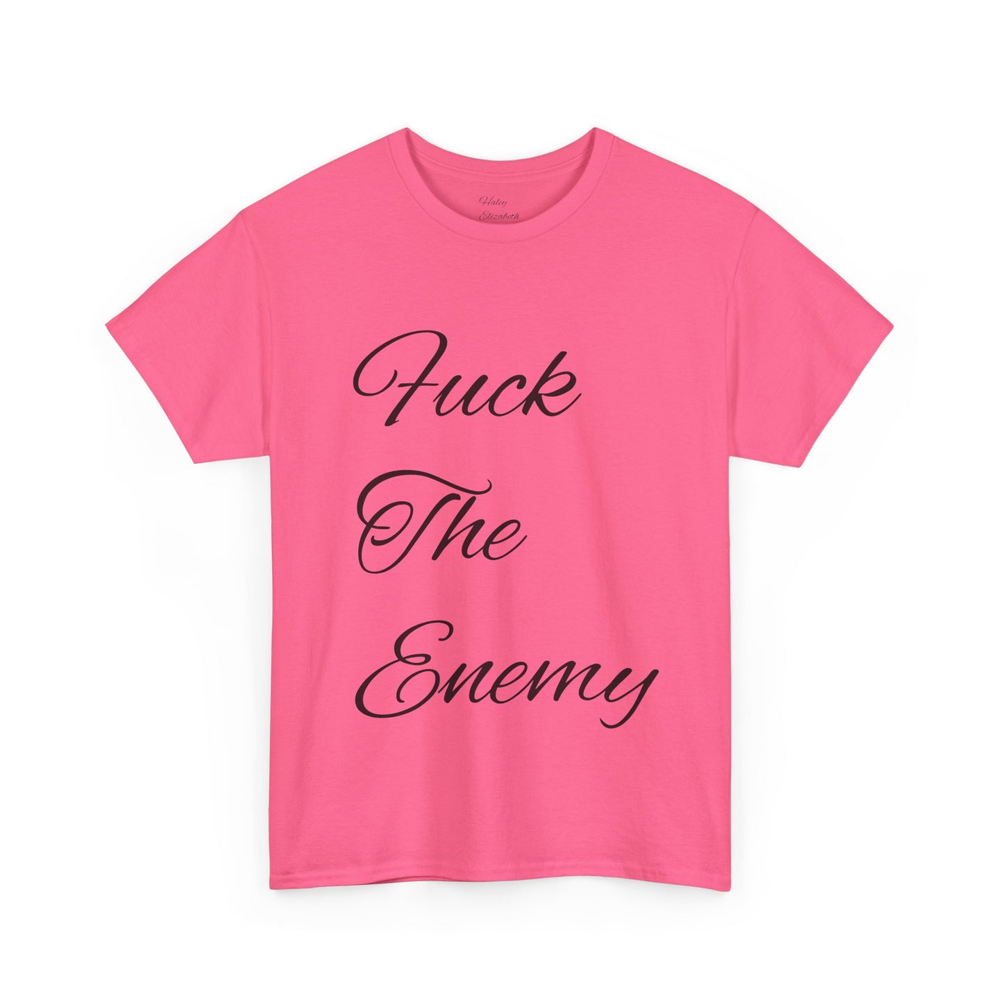 Fuck The Enemy T-shirt
