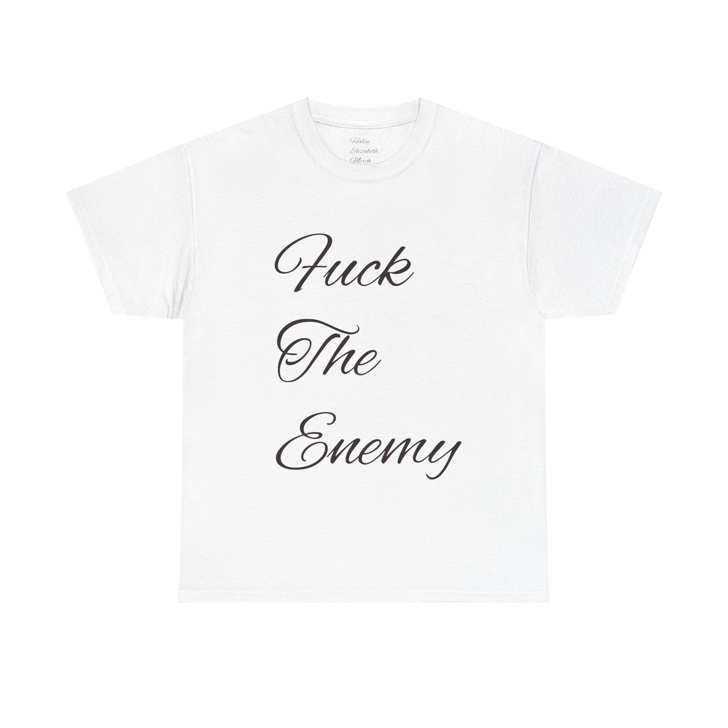 Fuck The Enemy T-shirt