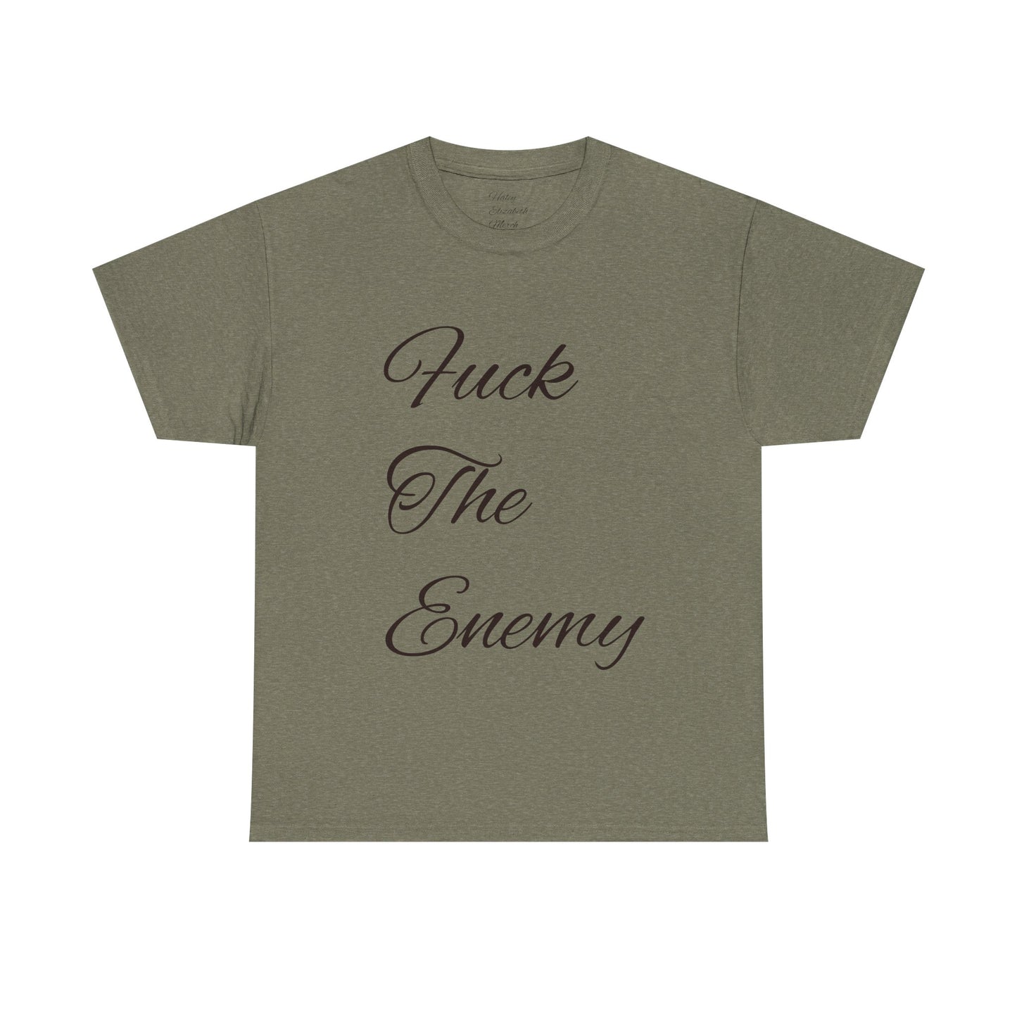 Fuck The Enemy T-shirt