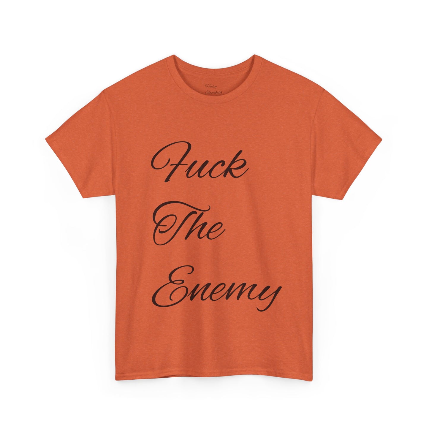 Fuck The Enemy T-shirt