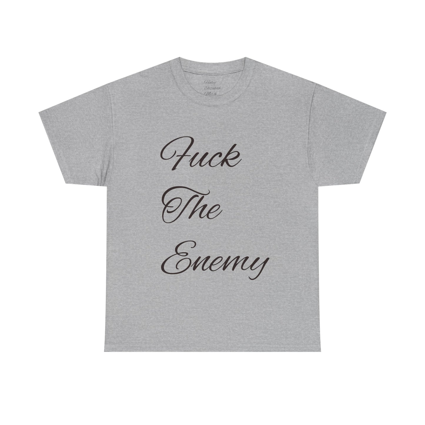 Fuck The Enemy T-shirt