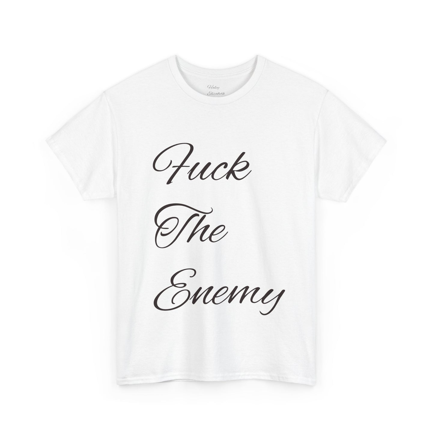 Fuck The Enemy T-shirt