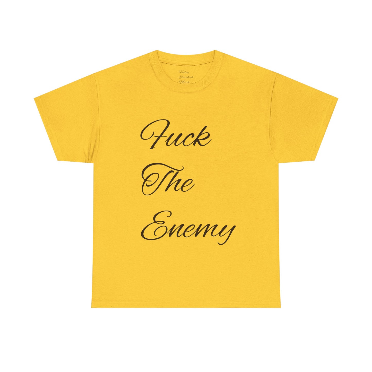Fuck The Enemy T-shirt