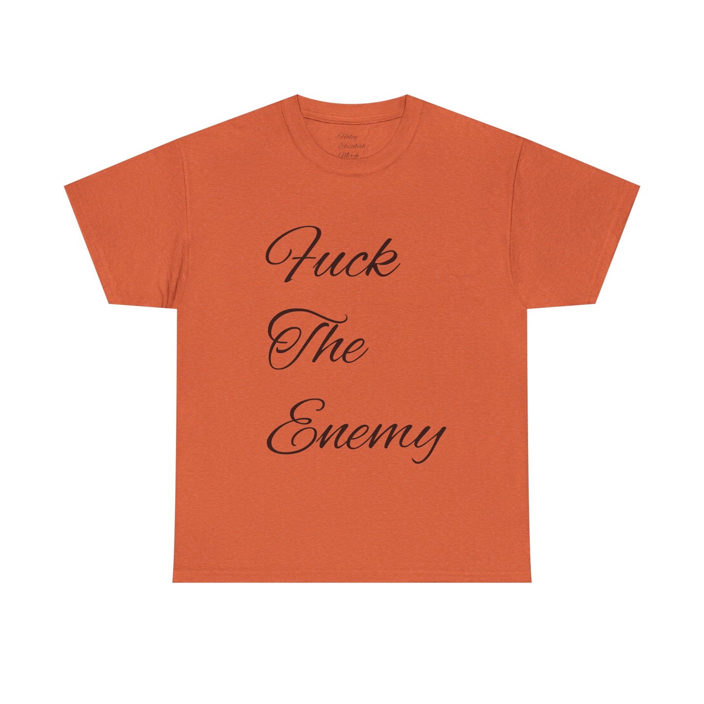 Fuck The Enemy T-shirt