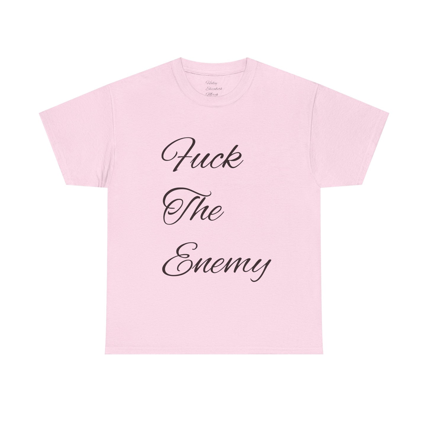 Fuck The Enemy T-shirt