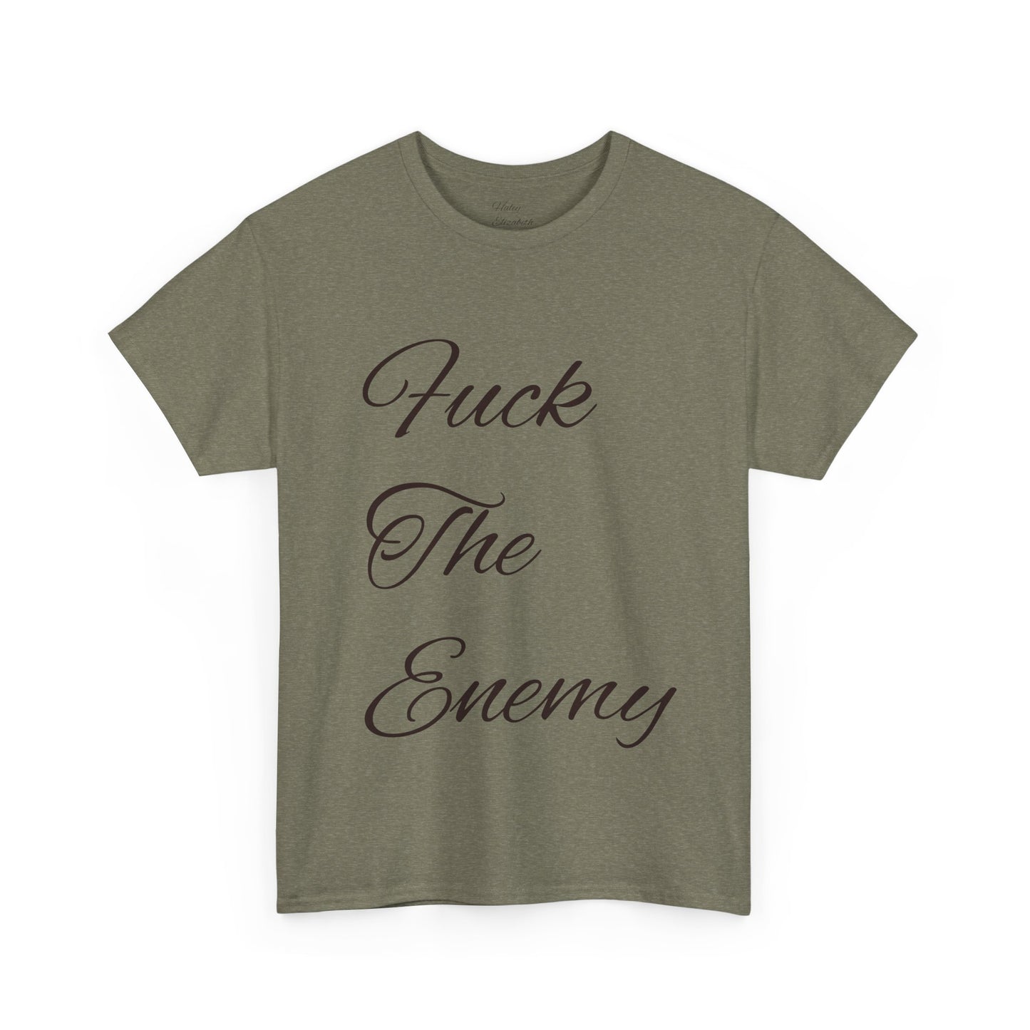 Fuck The Enemy T-shirt