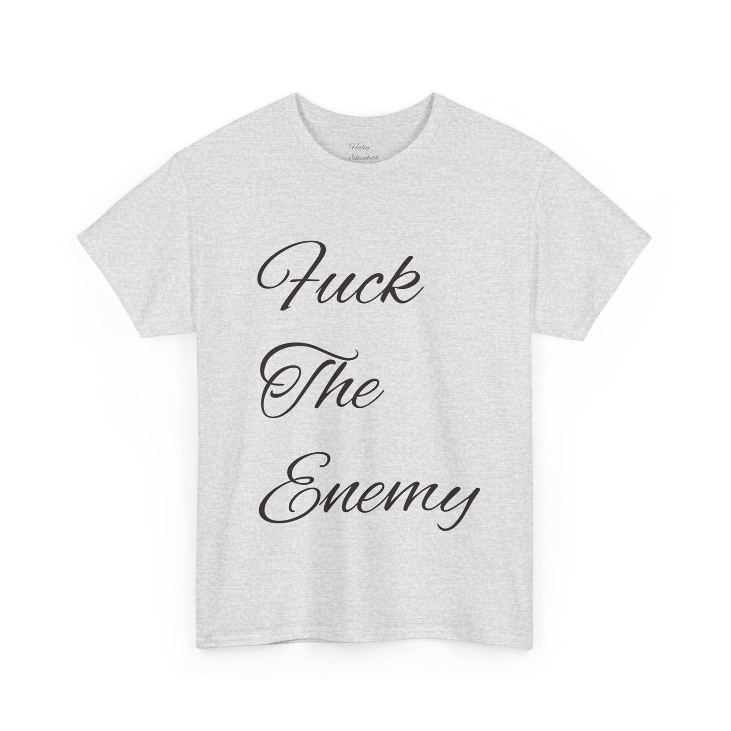 Fuck The Enemy T-shirt