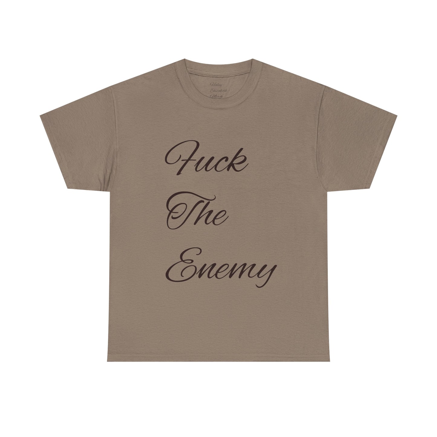 Fuck The Enemy T-shirt