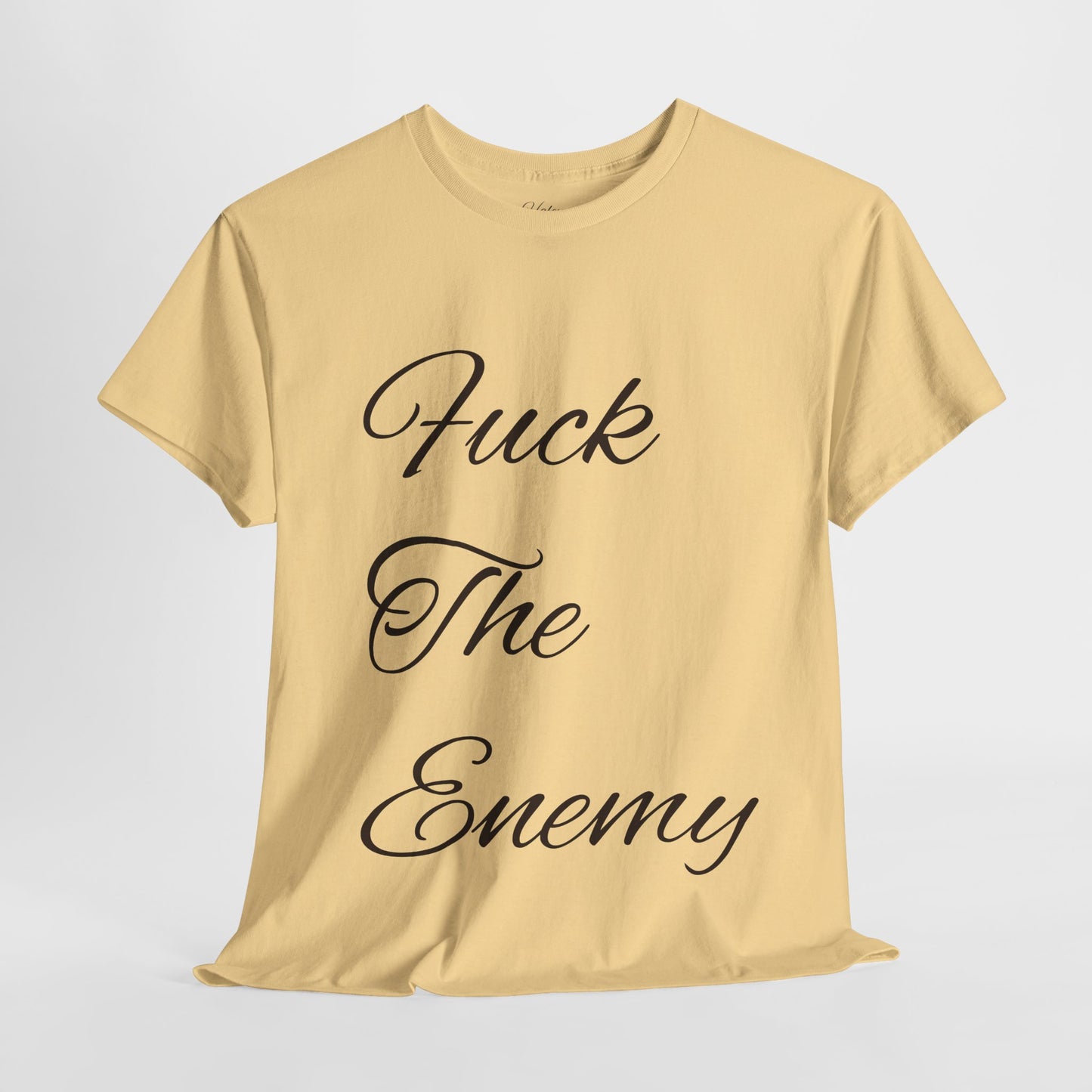 Fuck The Enemy T-shirt