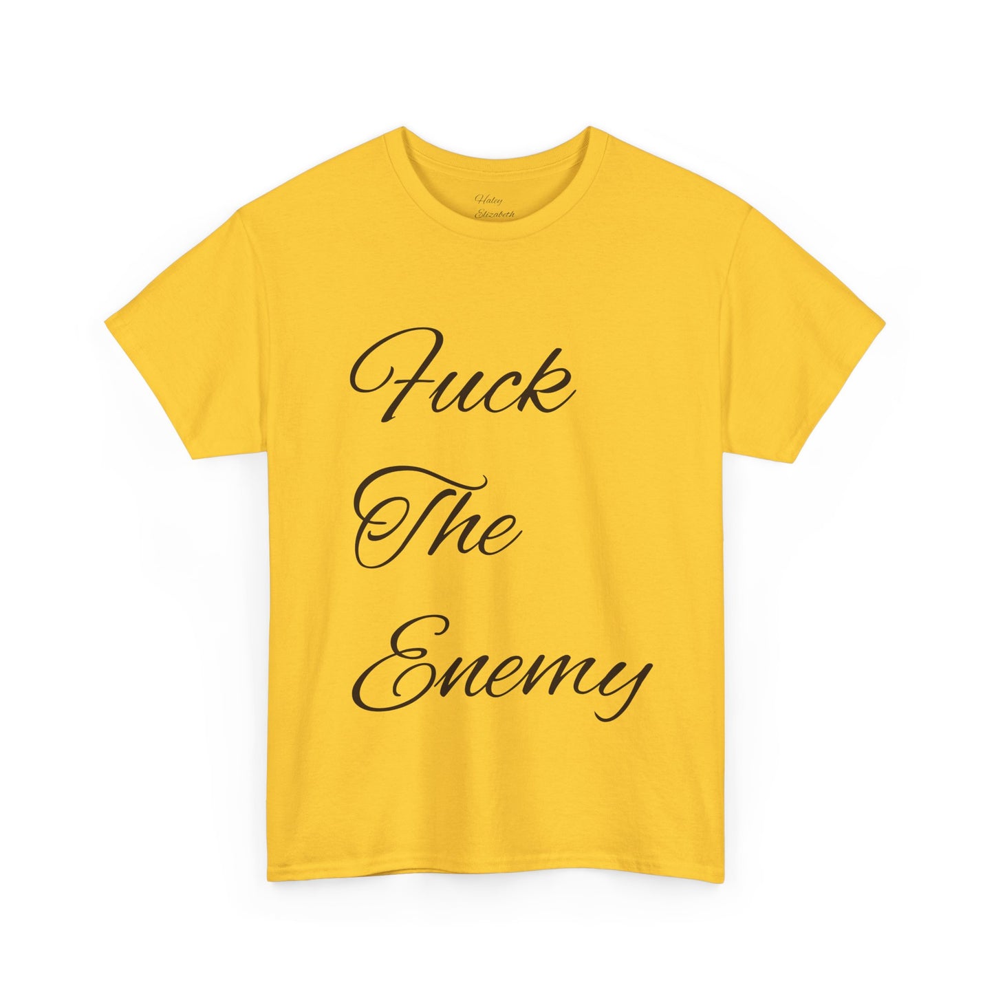 Fuck The Enemy T-shirt
