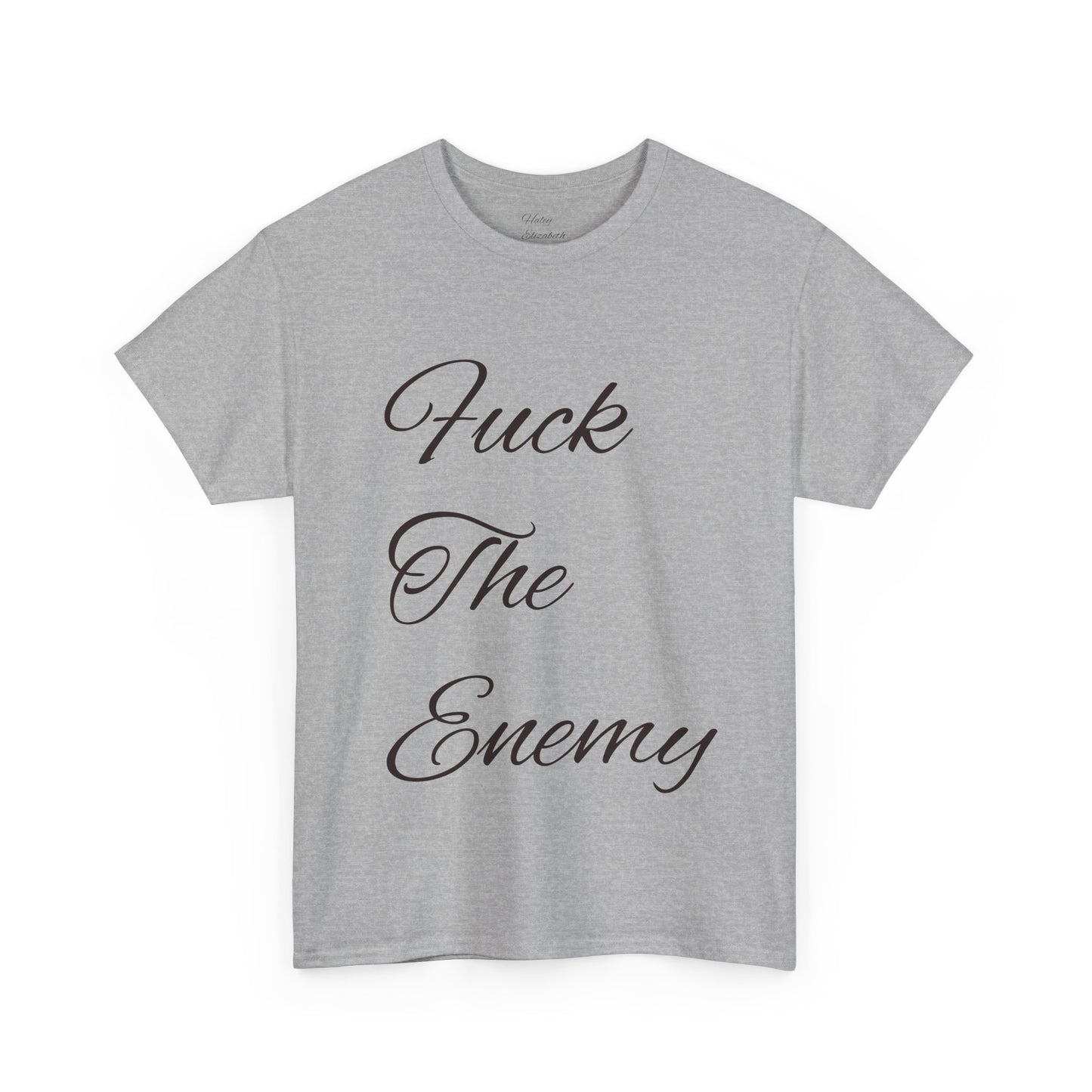 Fuck The Enemy T-shirt