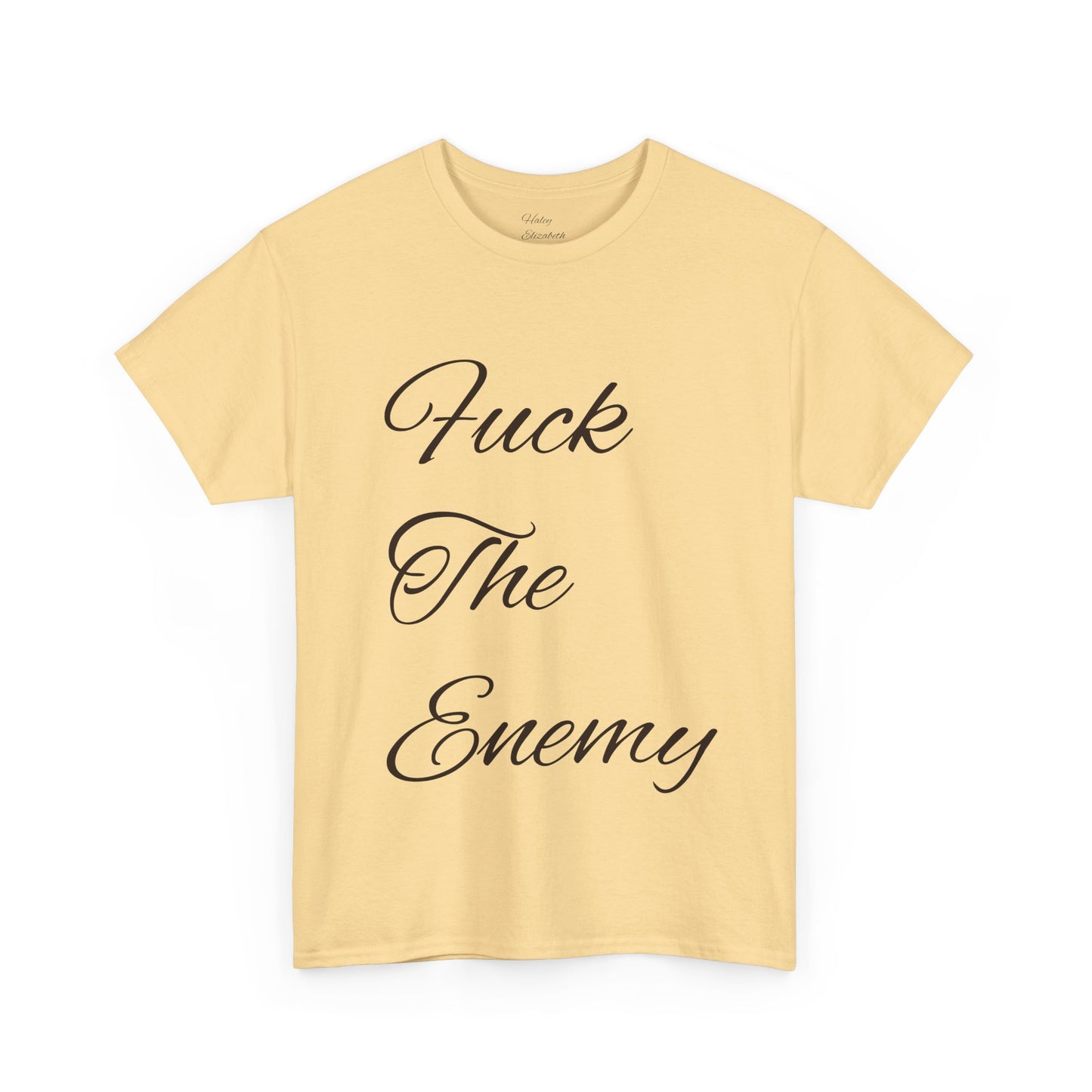 Fuck The Enemy T-shirt