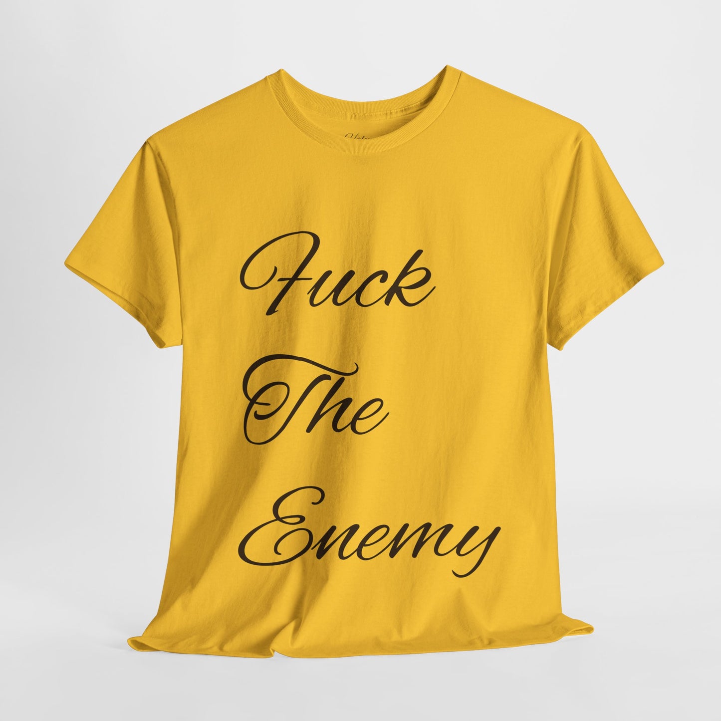 Fuck The Enemy T-shirt