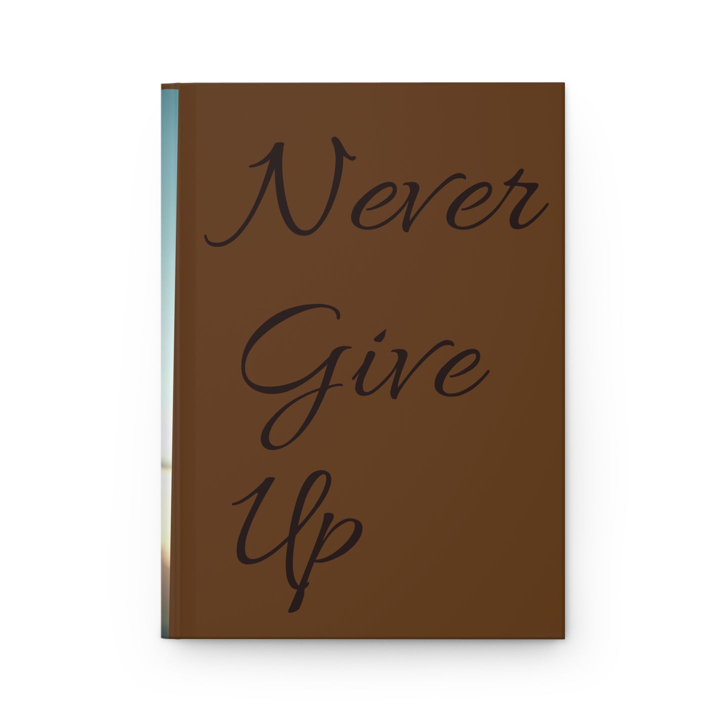 Inspirational 'Never Give Up" Journal