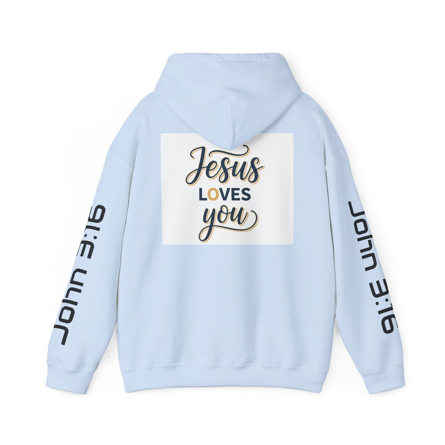 Jesus Loves You Hoodie — John 3:16